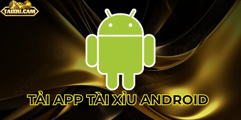 Đôi nét về Tài xỉu Android