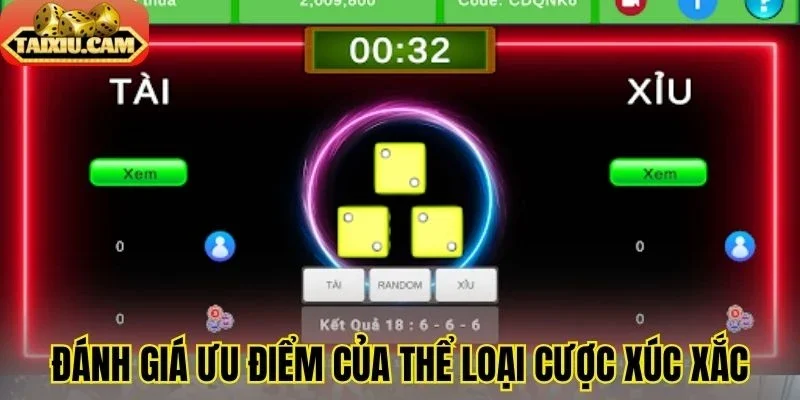 Đánh giá ưu điểm của thể loại cược xúc xắc