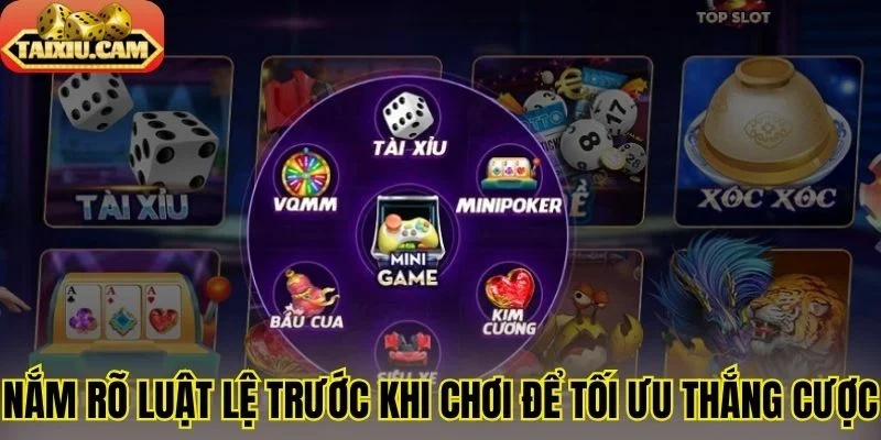 Nắm rõ luật lệ trước khi chơi để tối ưu thắng cược
